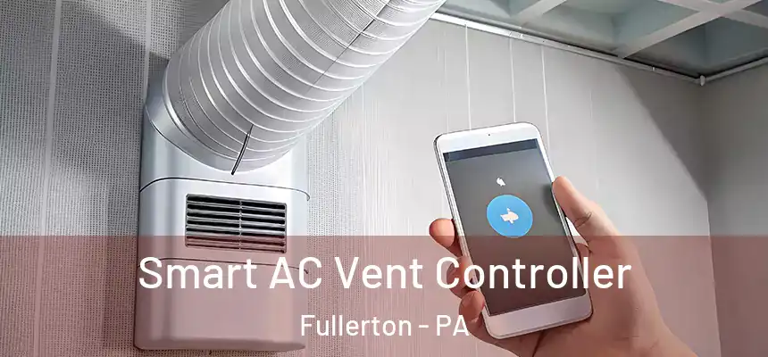  Smart AC Vent Controller Fullerton - PA